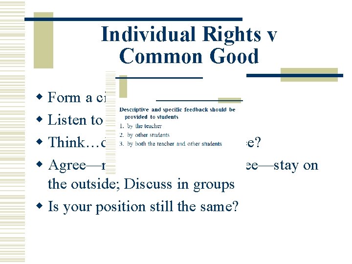 Individual Rights v Common Good w Form a circle w Listen to the statement