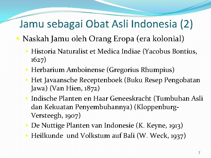 Jamu sebagai Obat Asli Indonesia (2) § Naskah Jamu oleh Orang Eropa (era kolonial)