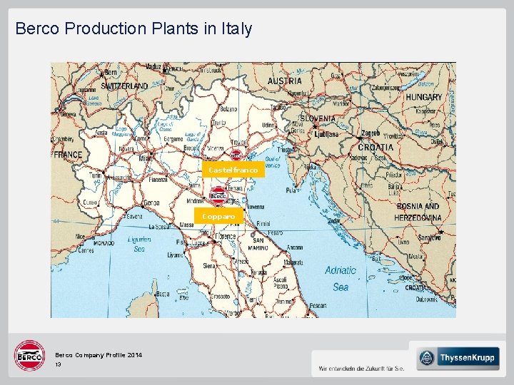 Berco Production Plants in Italy Castelfranco Copparo Berco Company Profile 2014 13 Berco Production Plants in Italy Castelfranco Copparo Berco Company Profile 2014 13