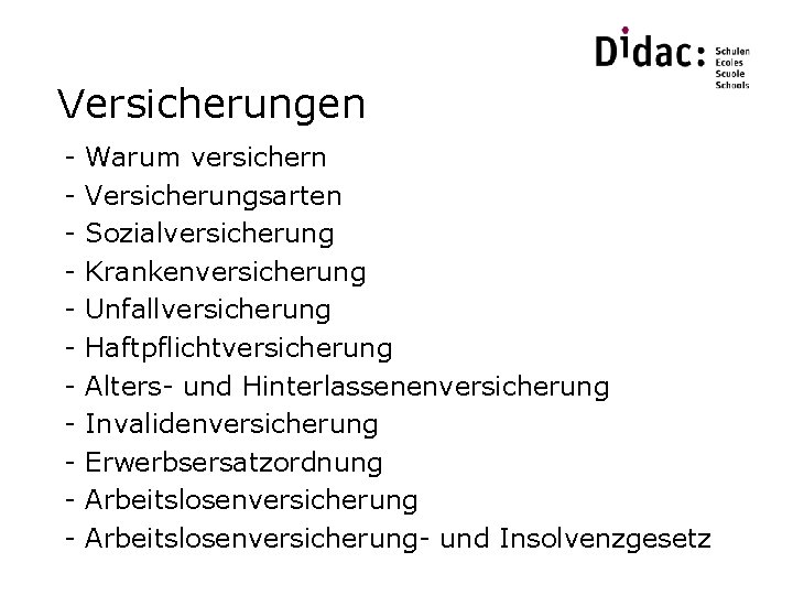 Versicherungen - Warum versichern Versicherungsarten Sozialversicherung Krankenversicherung Unfallversicherung Haftpflichtversicherung Alters- und Hinterlassenenversicherung Invalidenversicherung Erwerbsersatzordnung