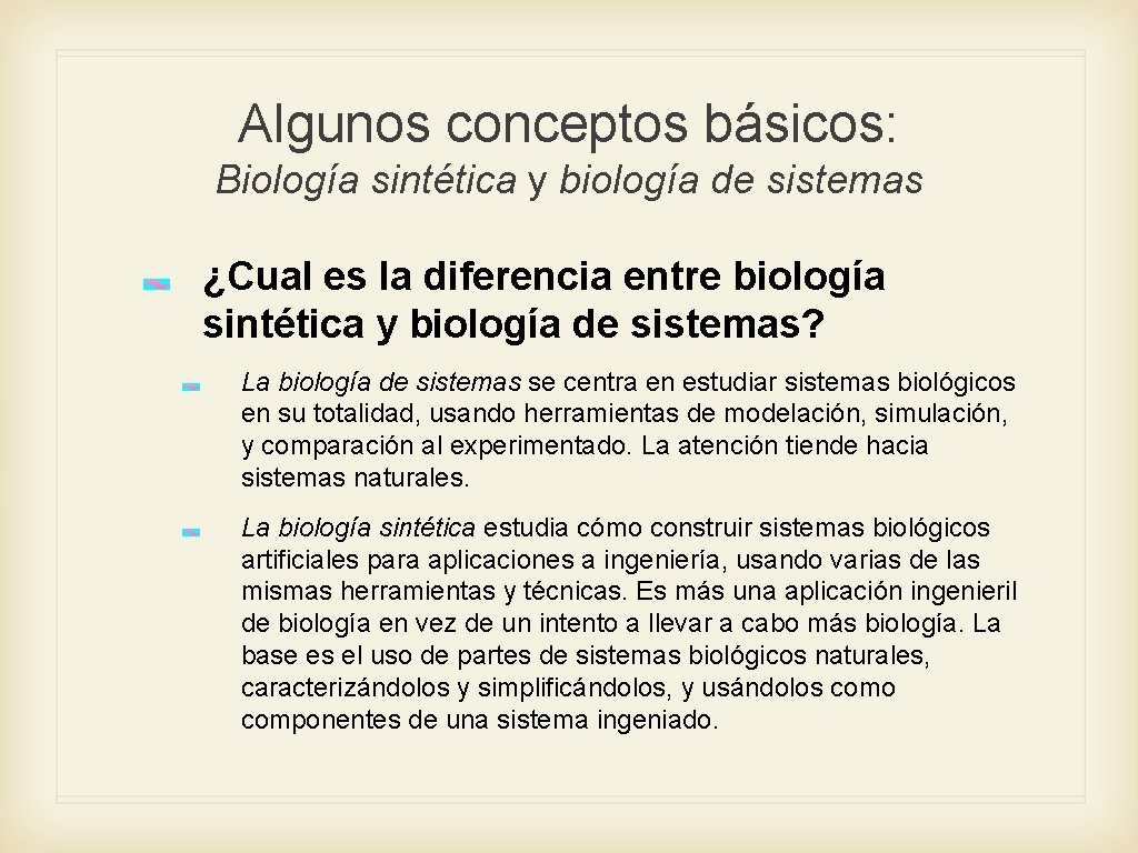 Algunos conceptos básicos: Biología sintética y biología de sistemas ¿Cual es la diferencia entre