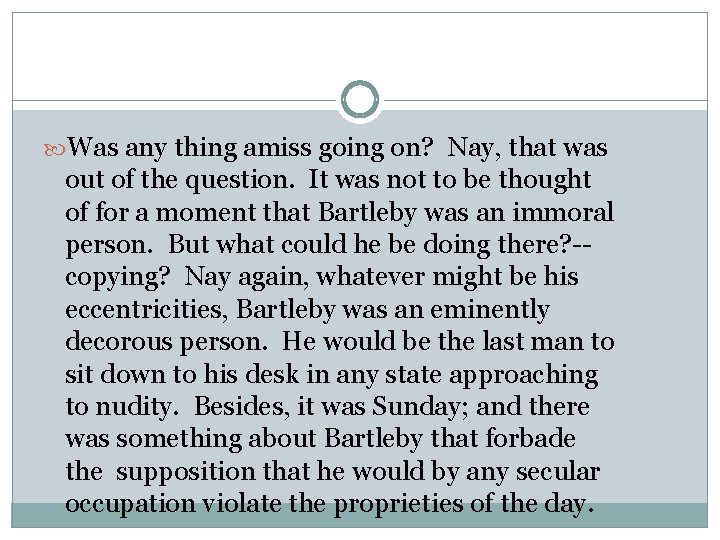  Was any thing amiss going on? Nay, that was out of the question.