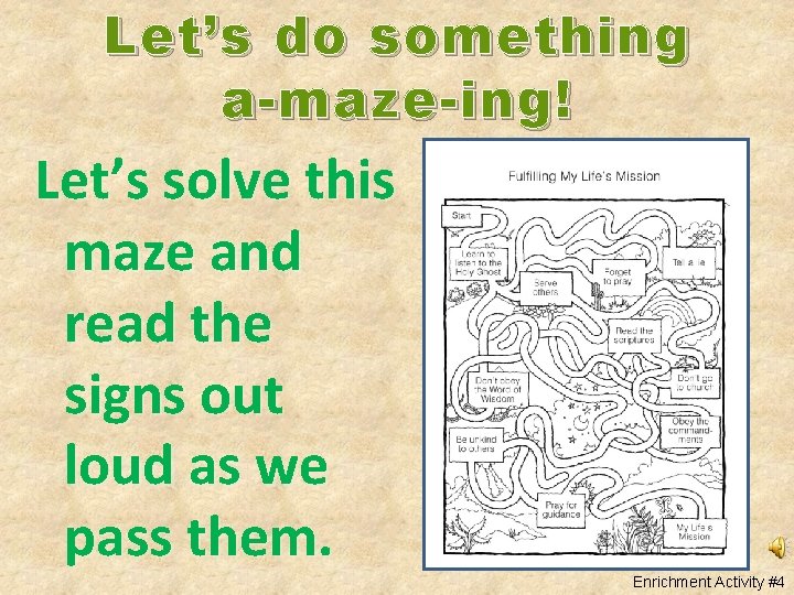 Let’s do something a-maze-ing! Let’s solve this maze and read the signs out loud