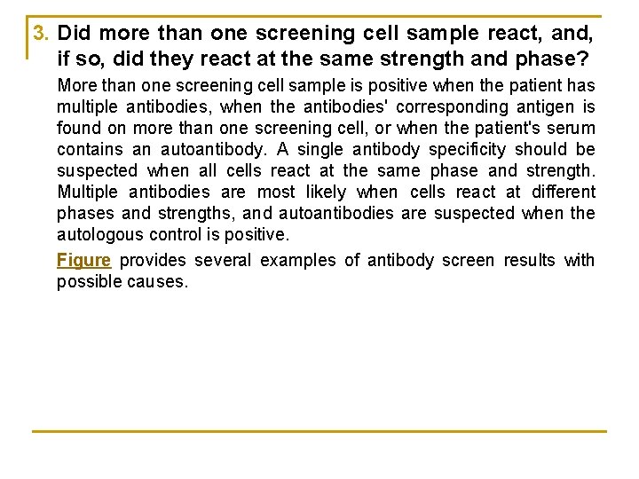 3. Did more than one screening cell sample react, and, if so, did they