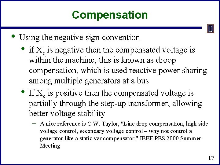 Compensation • Using the negative sign convention • if Xc is negative then the