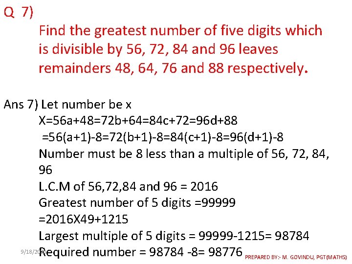 Q 7) Find the greatest number of five digits which is divisible by 56,
