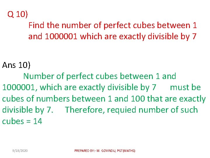 Q 10) Find the number of perfect cubes between 1 and 1000001 which are