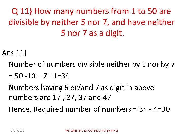 Q 11) How many numbers from 1 to 50 are divisible by neither 5