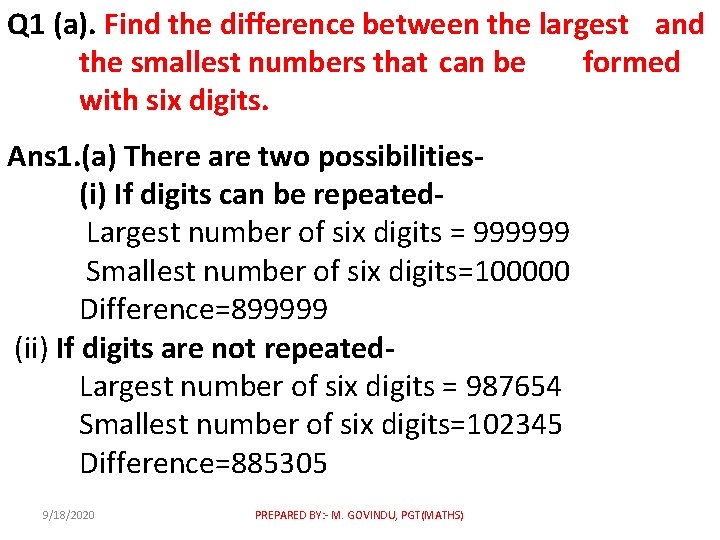 Q 1 (a). Find the difference between the largest and the smallest numbers that