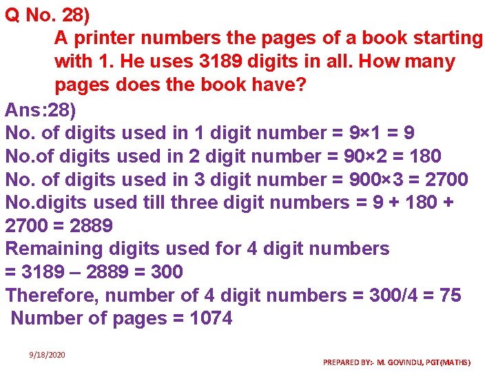 Q No. 28) A printer numbers the pages of a book starting with 1.