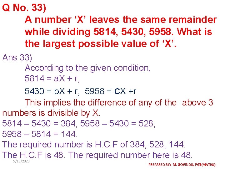 Q No. 33) A number ‘X’ leaves the same remainder while dividing 5814, 5430,
