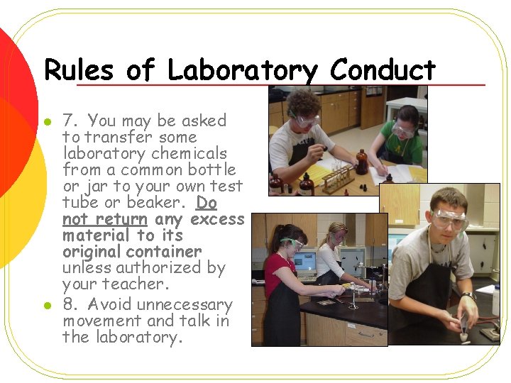 Rules of Laboratory Conduct l l 7. You may be asked to transfer some