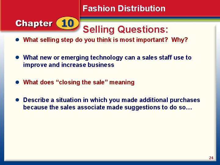 Fashion Distribution Selling Questions: What selling step do you think is most important? Why?