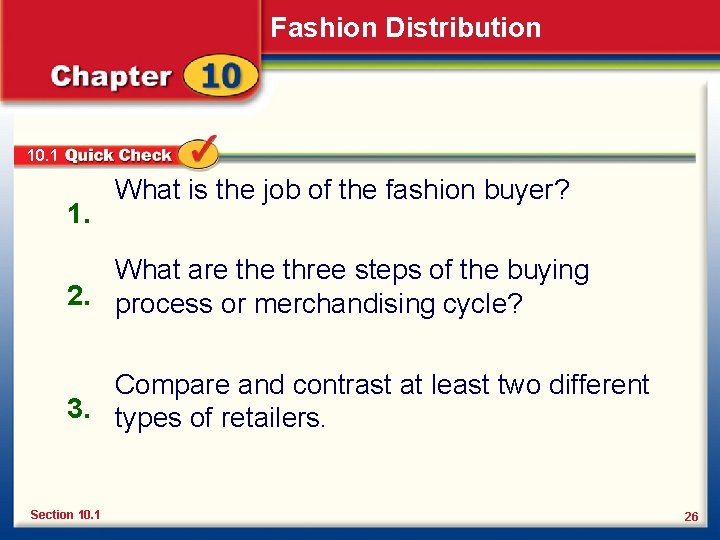 Fashion Distribution 10. 1 1. What is the job of the fashion buyer? What