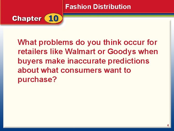 Fashion Distribution What problems do you think occur for retailers like Walmart or Goodys