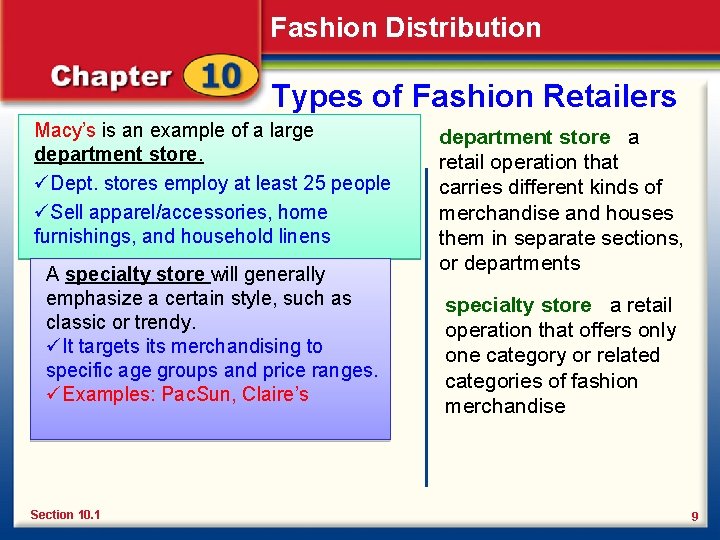 Fashion Distribution Types of Fashion Retailers Macy’s is an example of a large department