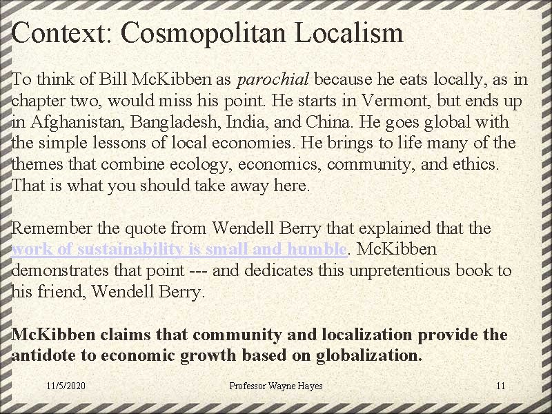 Context: Cosmopolitan Localism To think of Bill Mc. Kibben as parochial because he eats