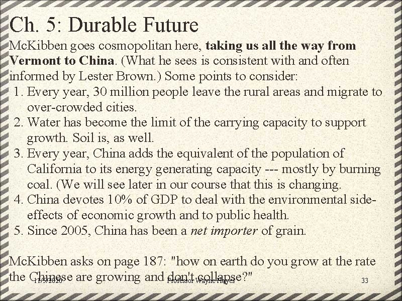 Ch. 5: Durable Future Mc. Kibben goes cosmopolitan here, taking us all the way