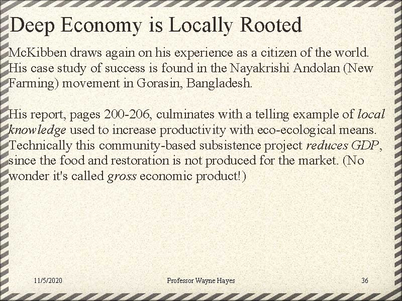 Deep Economy is Locally Rooted Mc. Kibben draws again on his experience as a