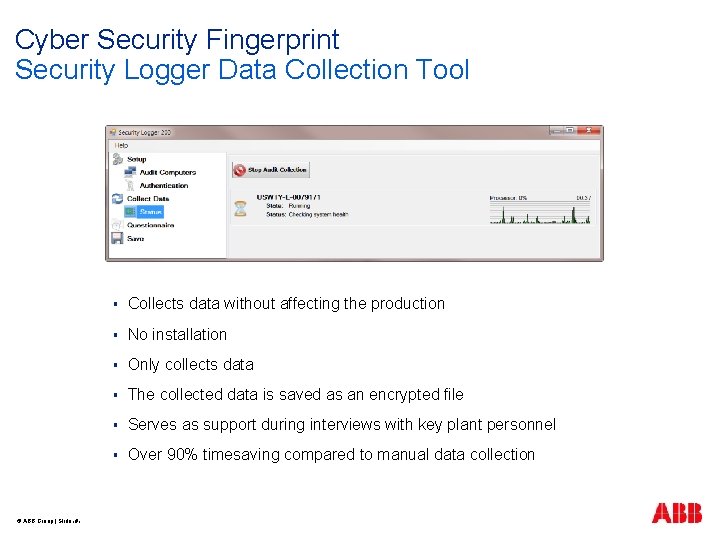 Cyber Security Fingerprint Security Logger Data Collection Tool © ABB Group | Slide ‹#›