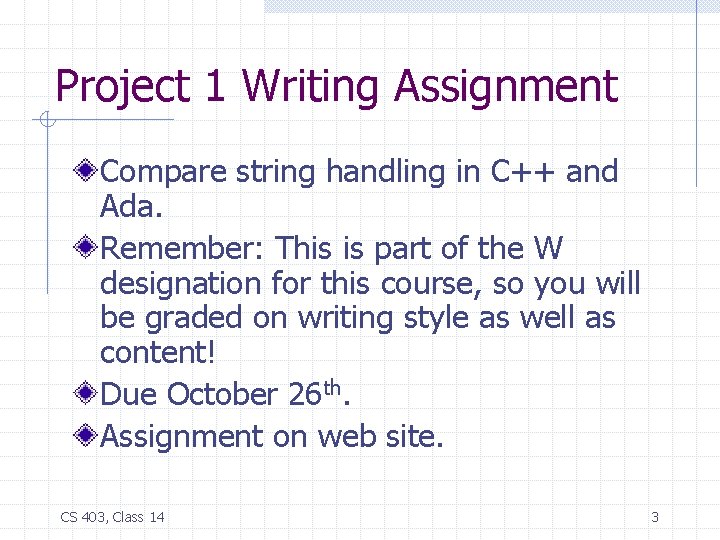 Project 1 Writing Assignment Compare string handling in C++ and Ada. Remember: This is