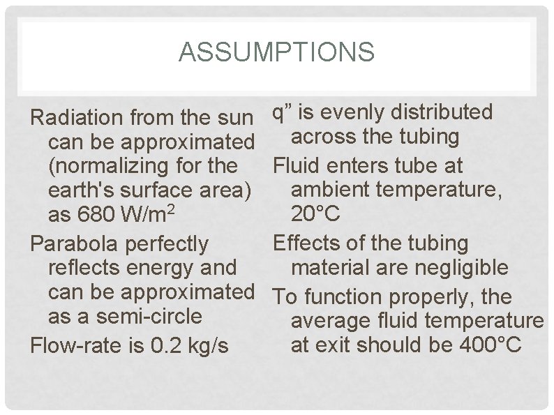 ASSUMPTIONS Radiation from the sun can be approximated (normalizing for the earth's surface area)