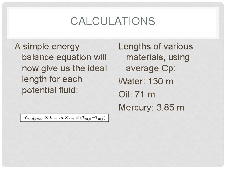 CALCULATIONS A simple energy Lengths of various balance equation will materials, using now give