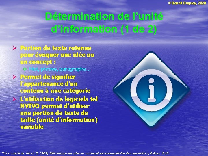 © Benoit Duguay, 2020 Détermination de l’unité d’information (1 de 2) Ø Portion de