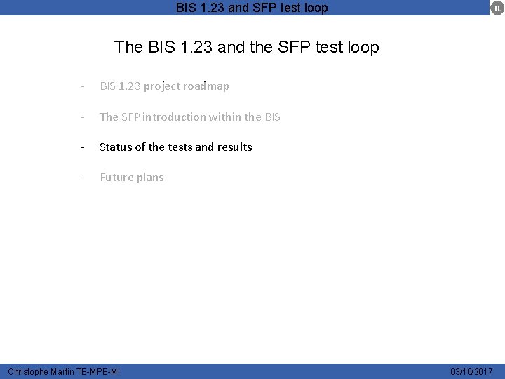 BIS 1. 23 and SFP test loop The BIS 1. 23 and the SFP