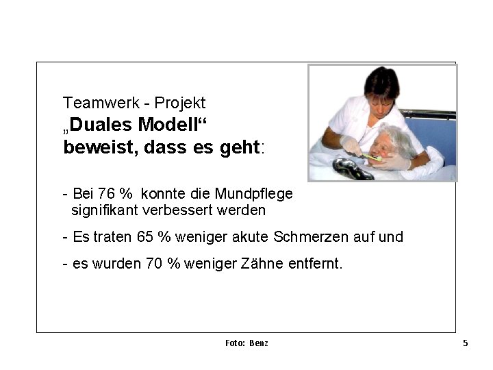 Teamwerk - Projekt „Duales Modell“ beweist, dass es geht: - Bei 76 % konnte