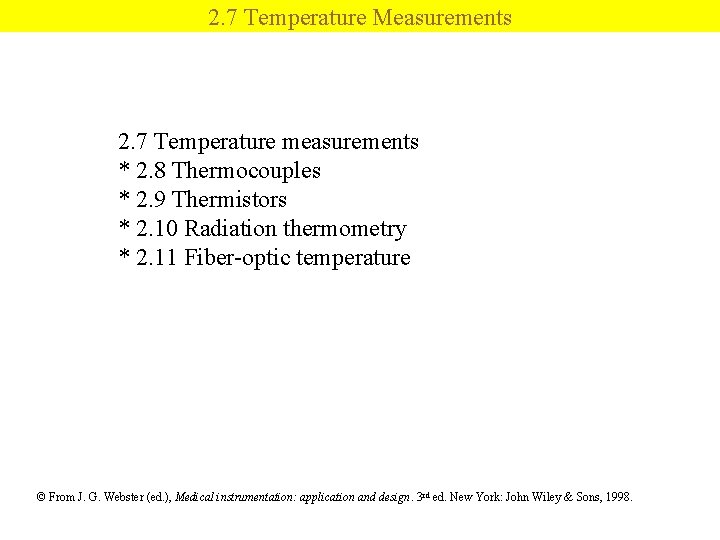 2. 7 Temperature Measurements 2. 7 Temperature measurements * 2. 8 Thermocouples * 2.