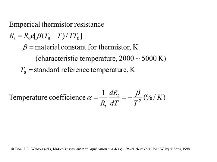 © From J. G. Webster (ed. ), Medical instrumentation: application and design. 3 rd