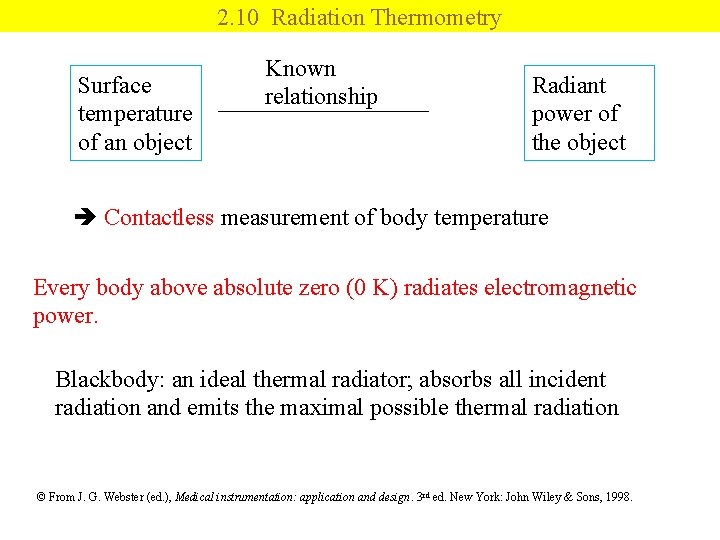 2. 10 Radiation Thermometry Surface temperature of an object Known relationship Radiant power of