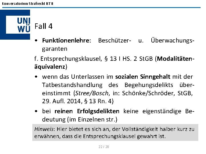 Konversatorium Strafrecht BT II Fall 4 • Funktionenlehre: Beschützer- u. Überwachungsgaranten f. Entsprechungsklausel, §