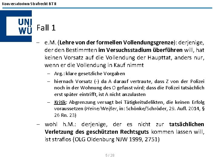 Konversatorium Strafrecht BT II Fall 1 - e. M. (Lehre von der formellen Vollendungsgrenze):