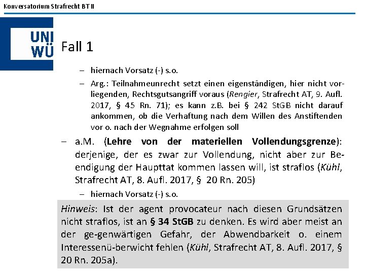 Konversatorium Strafrecht BT II Fall 1 - hiernach Vorsatz (-) s. o. - Arg.