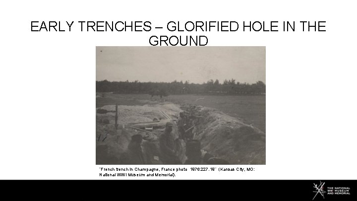 EARLY TRENCHES – GLORIFIED HOLE IN THE GROUND “French trench in Champagne, France photo