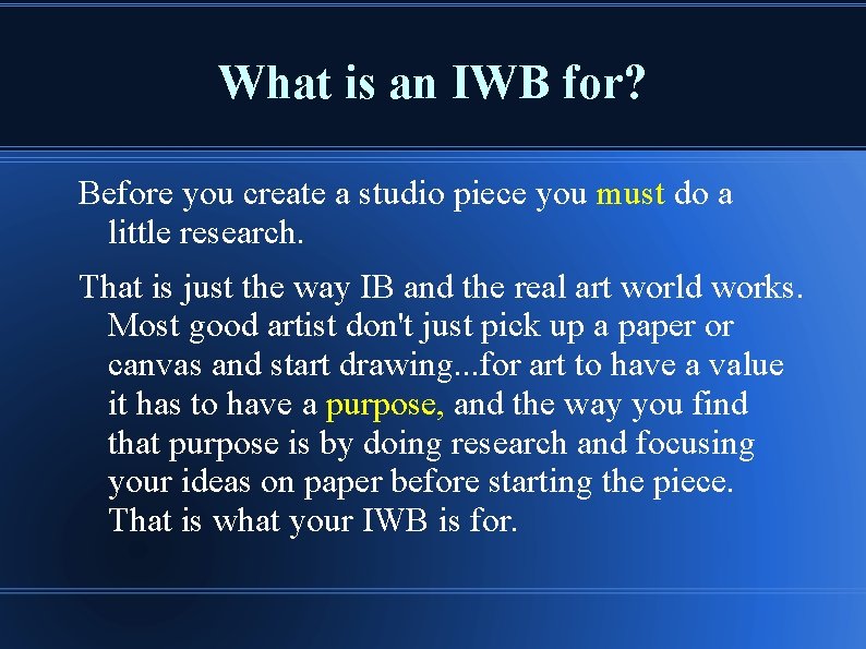 What is an IWB for? Before you create a studio piece you must do