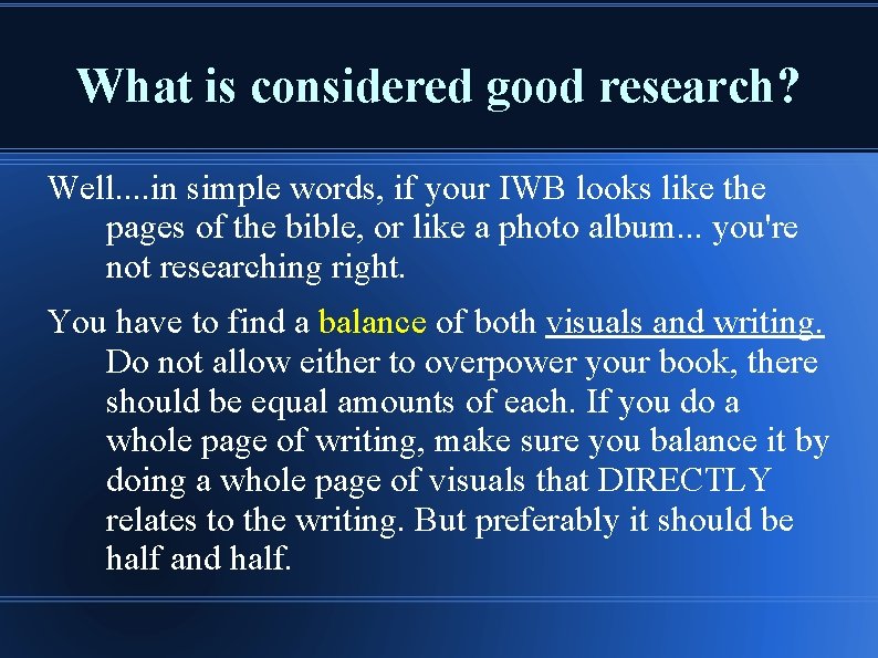 What is considered good research? Well. . in simple words, if your IWB looks