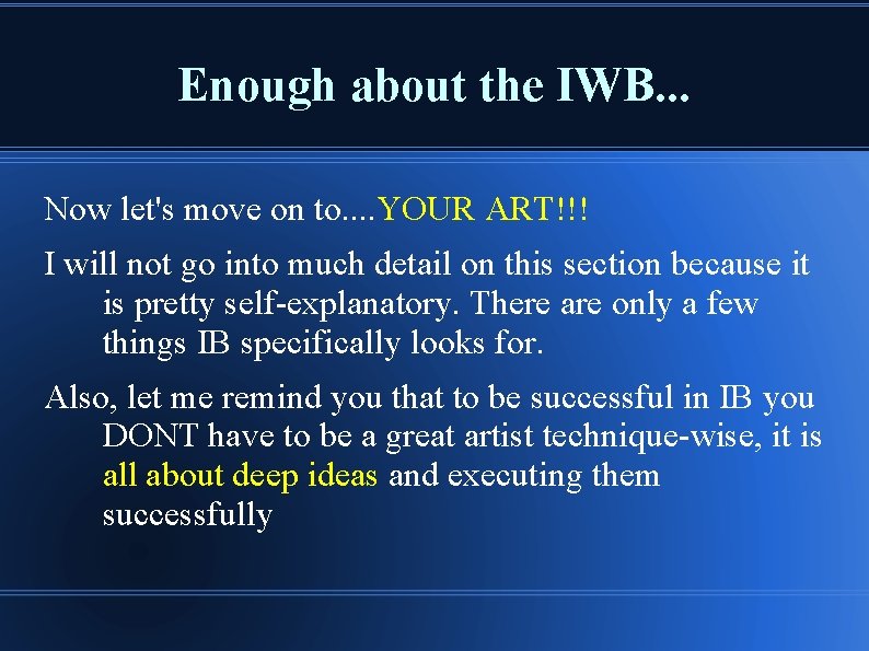 Enough about the IWB. . . Now let's move on to. . YOUR ART!!!