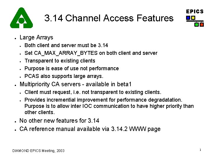 3. 14 Channel Access Features ● Large Arrays ● ● ● ● Both client