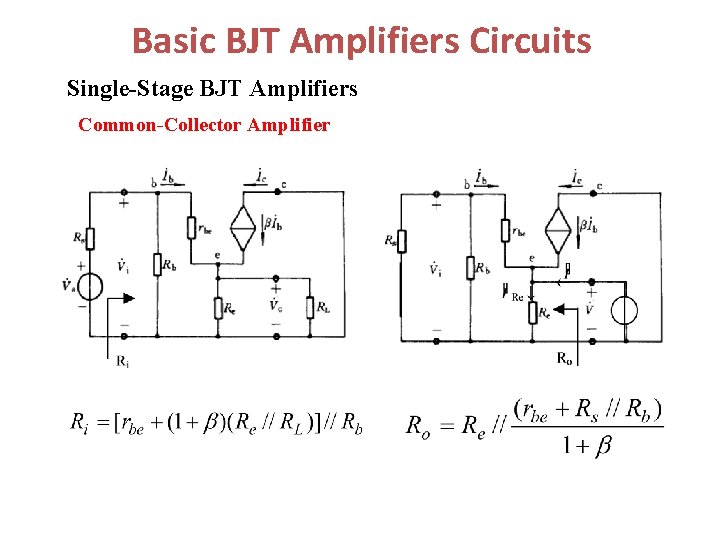 Basic BJT Amplifiers Circuits Single-Stage BJT Amplifiers Common-Collector Amplifier 