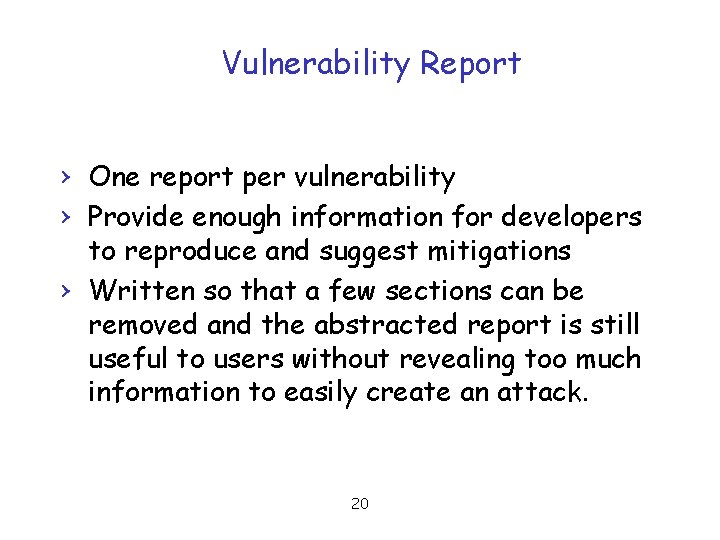 Vulnerability Report › One report per vulnerability › Provide enough information for developers to