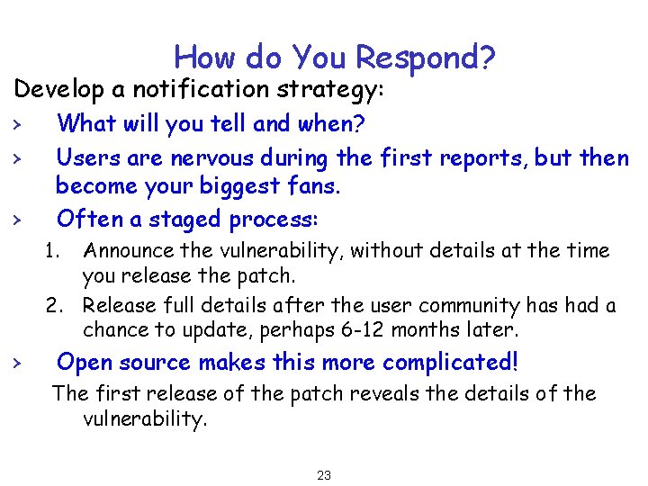 How do You Respond? Develop a notification strategy: › › › What will you