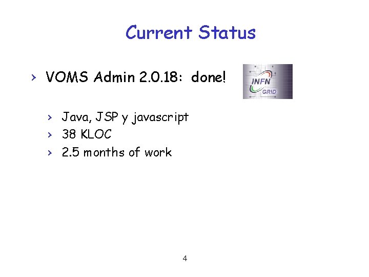 Current Status › VOMS Admin 2. 0. 18: done! › Java, JSP y javascript