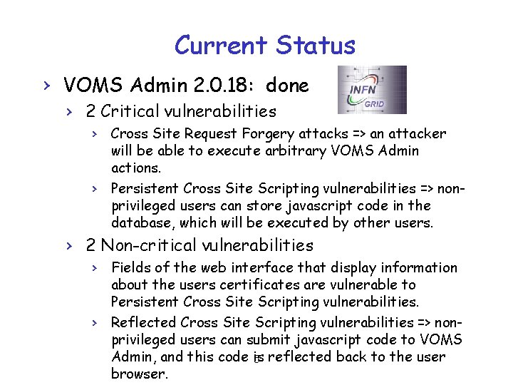 Current Status › VOMS Admin 2. 0. 18: done › 2 Critical vulnerabilities ›
