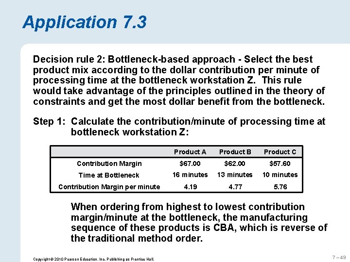 Application 7. 3 Decision rule 2: Bottleneck-based approach - Select the best product mix