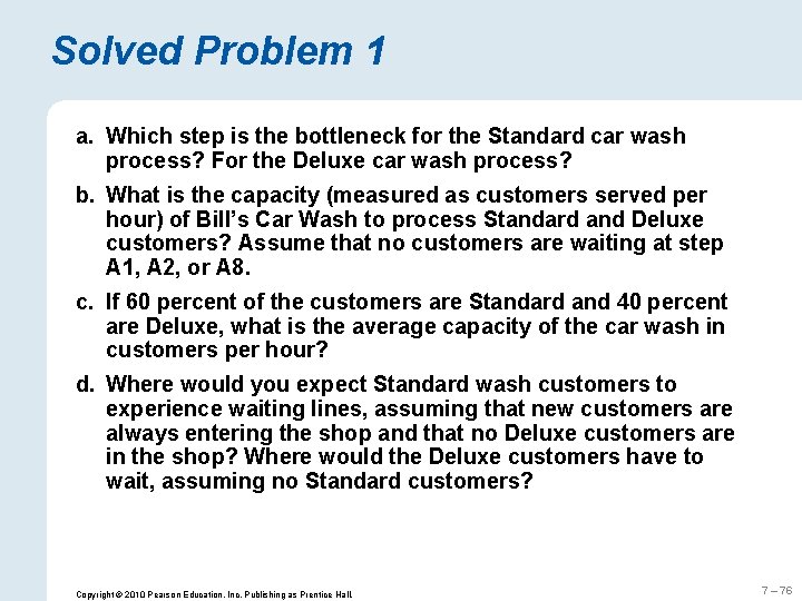 Solved Problem 1 a. Which step is the bottleneck for the Standard car wash