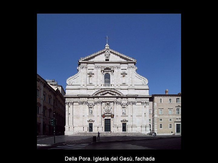 Della Pora. Iglesia del Gesù, fachada 