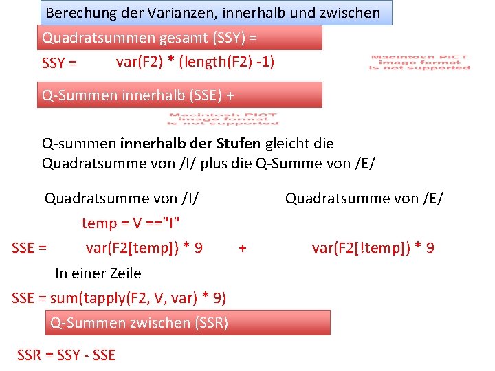 Berechung der Varianzen, innerhalb und zwischen Quadratsummen gesamt (SSY) = var(F 2) * (length(F